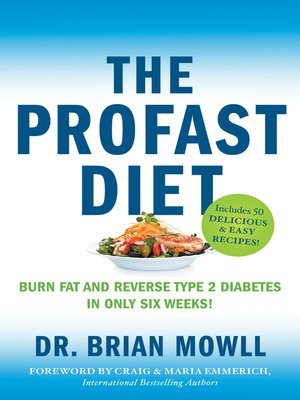 cover image of The ProFAST Diet: Burn Fat and Reverse Type 2 Diabetes in Only Six Weeks